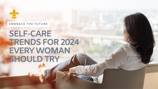 Embrace the Future: Self-Care Trends for 2024 Every Woman Should Try
